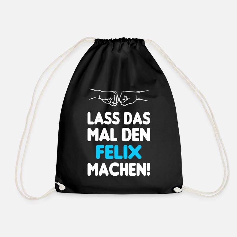Lass Das Mal Den Felix Machen - Turnbeutel - Schwarz
