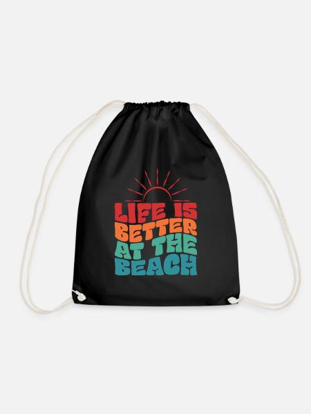 Life is Better at the Beach Sommer Sonne Strand - Turnbeutel - Schwarz