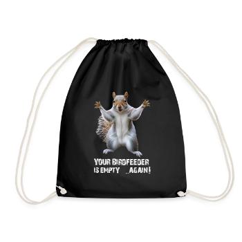 ÉCUREUIL, TA MANGEOIRE À OISEAUX EST À NOUVEAU VIDE ! - Sac de sport léger - noir - Devant