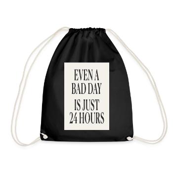 Même une mauvaise journée ne dure que 24 heures – un design minimaliste - Sac de sport léger - noir - Devant