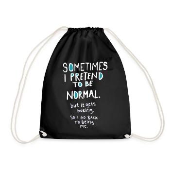 Pretend to be normal - Drawstring Bag - black - Front