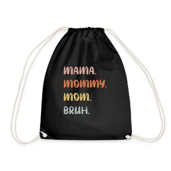 Mom Life Shirt, Mama, Mommy, Mothers Day Gift, - Drawstring Bag - black - Front
