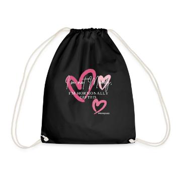 I m not Moody, I'm Hormonally Gifted - Drawstring Bag - black - Front