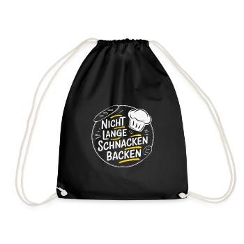 Nicht lange schnacken einfach backen. Bäckermütze - Turnbeutel - Schwarz - Vorne