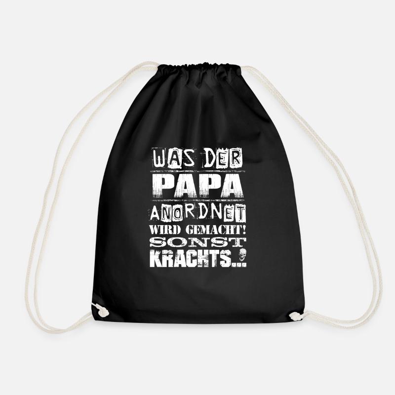 Beruf - Was der Papa anordnet, wird gemacht... - Turnbeutel - Schwarz
