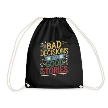 Bad Decisions Make Good Stories 4 - Turnbeutel - Schwarz - Vorne