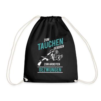 Born to dive forced to work - Drawstring Bag - black - Front