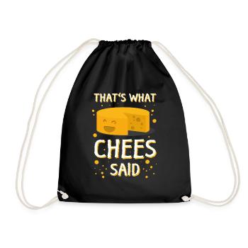 Witziger Käse Spruch Wortspiel Essen Geschenk - Turnbeutel - Schwarz - Vorne