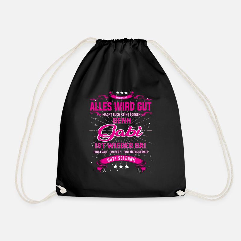 Alles wird gut Gabi ist wieder da! Cooles T-Shirt - Turnbeutel - Schwarz