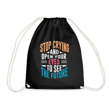 Stop Crying - Turnbeutel - Schwarz - Vorne
