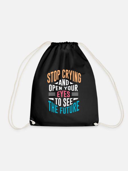 Stop Crying - Turnbeutel - Schwarz