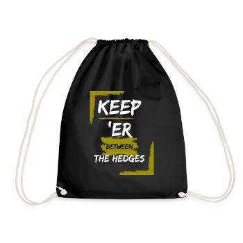 Motorcycling Phrase - Keep er between the Hedges - Drawstring Bag - black - Front