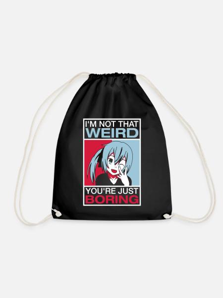 I'm Not That Weird - Drawstring Bag - black
