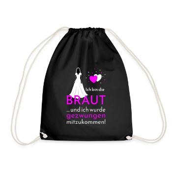 Polterabend Ich bin die Braut - Turnbeutel - Schwarz - Vorne