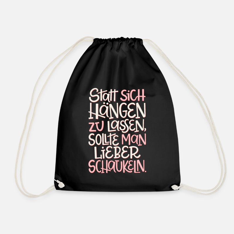 Nicht Hängen Lassen, Lieber Schaukeln - Turnbeutel - Schwarz