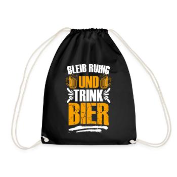 Bleib Ruhig und trink Bier, Humor, Spaß, Fun, Geil - Turnbeutel - Schwarz - Vorne
