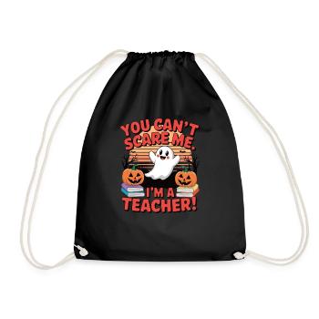 You can’t scare me – I’m a Teacher - Turnbeutel - Schwarz - Vorne