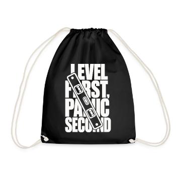 Wasserwaage – Level First, Panic Second - Turnbeutel - Schwarz - Vorne