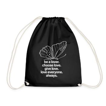 Be a lover. Give love. Love everyone. Always. - Drawstring Bag - black - Front