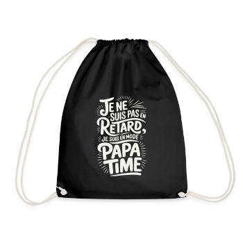 Je ne Suis Pas En Retard Je Suis en Mode Papa Time - Sac de sport léger - noir - Devant