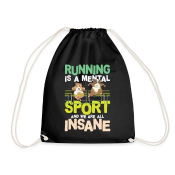 Running Is A Mental Sport And We Are All Insane - Turnbeutel - Schwarz - Vorne