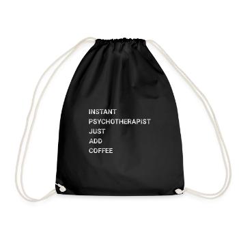 Instant Psychotherapist Just Add Coffee - Drawstring Bag - black - Front