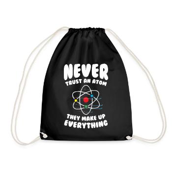 Never Trust an Atom - Turnbeutel - Schwarz - Vorne