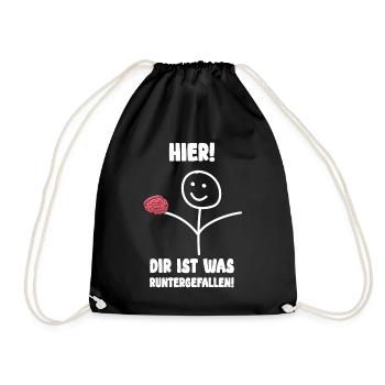 Hier dir ist da was runtergefallen - Sarkasmus - Turnbeutel - Schwarz - Vorne