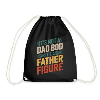 It's Not A Dad Bod, It's A Father Figure Quote - Drawstring Bag - black - Front