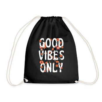 GOOD VIBES NUR FLOWERS - Turnbeutel - Schwarz - Vorne