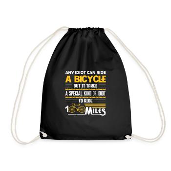 Bike Bike ANY IDIOT CAN RIDE A BICYCLE GIFT - Drawstring Bag - black - Front
