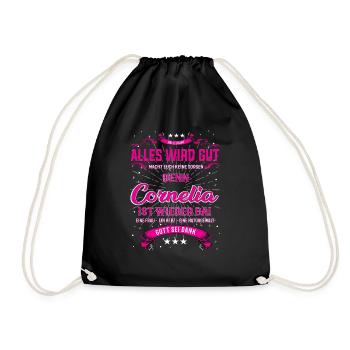 Cornelia ist da, alles wird gut T-Shirt - Turnbeutel - Schwarz - Vorne