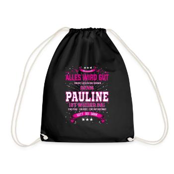 alles wird gut, denn Pauline ist wieder da - Turnbeutel - Schwarz - Vorne