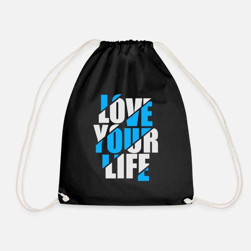 Love your life - Drawstring Bag - black