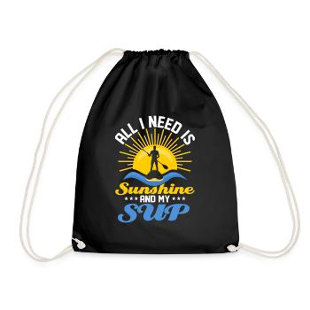 All I Need Is Sunshine And My SUP Stand Up Paddlin - Turnbeutel - Schwarz - Vorne