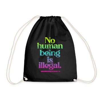 no human is illegal - The Original - Turnbeutel - Schwarz - Vorne