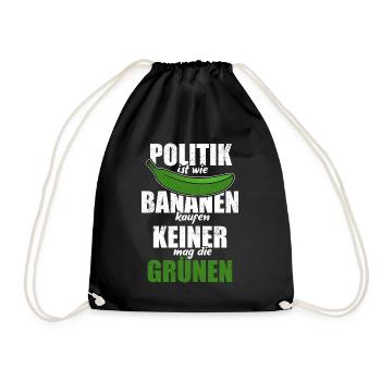 Politik ist wie Bananen kaufen - keine Grünen - Turnbeutel - Schwarz - Vorne