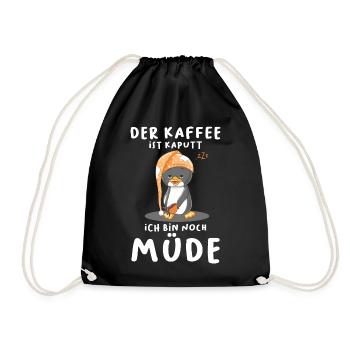 Der Kaffee Ist Kaputt Ich Bin Noch Müde Pinguin - Turnbeutel - Schwarz - Vorne