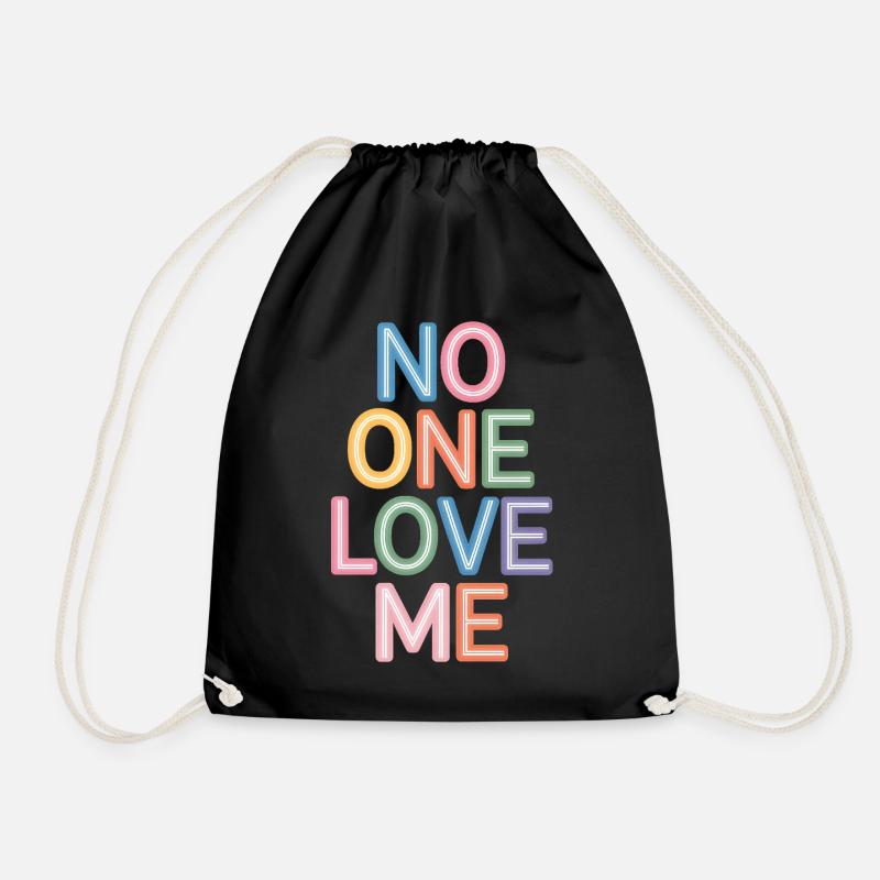 Say No One Love Me Bunker Text Druck - Turnbeutel - Schwarz