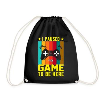 I Paused Game To Be Here - Drawstring Bag - black - Front