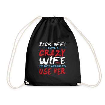 I have a Crazy Wife Geschenk - Turnbeutel - Schwarz - Vorne