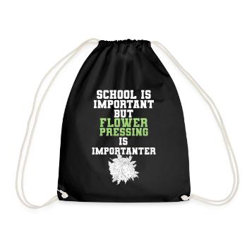 School Is Important Flower Pressing Is Importanter - Turnbeutel - Schwarz - Vorne