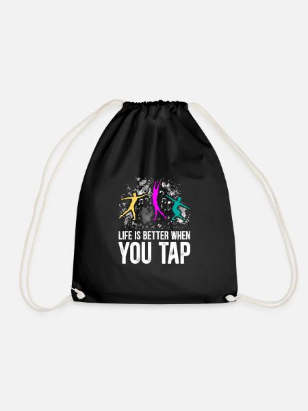 Life Is Better When You Tap Funny Tap Dance - Turnbeutel - Schwarz