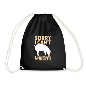 Sorry I Can't I Have Plans With My Pig Funny Pig - Turnbeutel - Schwarz - Vorne