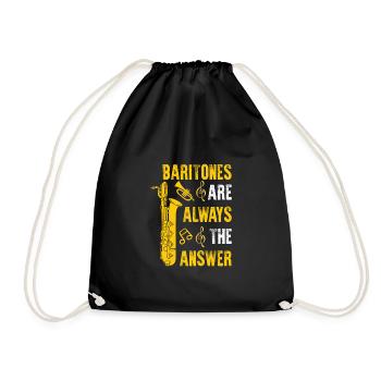 Baritones Are Always The Answer Funny Baritone - Drawstring Bag - black - Front