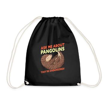 Ask Me About Pangolins Save The Pangolins - Drawstring Bag - black - Front