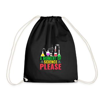 A Moment Of Science Please Funny Chemistry Chemist - Drawstring Bag - black - Front