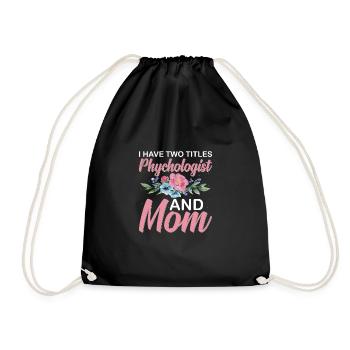 Psychologist And Mom Mother - Drawstring Bag - black - Front