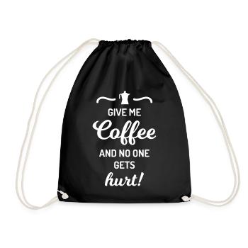 give me coffee no one gets hurt Spruch Kaffee - Sac de sport léger - noir - Devant