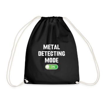 Metal Detecting Mode On Funny Mens Treasure - Drawstring Bag - black - Front
